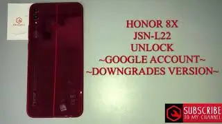 HONOR 8X/JSN-L22 unlock frp downgrade version|google account|BY MRT DONGLE