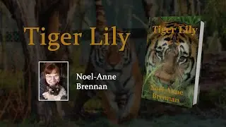 Tiger Lily by Noel-Anne Brennan | Publisher's Pick | ReadersMagnet