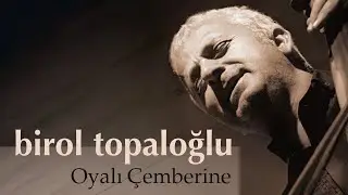 Birol Topaloğlu - Oyalı Çemberine I Kıyı Boyu Karadeniz 2022 © Colchis Music
