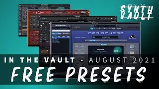 Synth Vault: In The Vault - August 2021 (FREE Presets for Omnisphere, Pigments, U-he Diva, Vital)