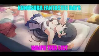 KONOSUBA FANTASTIC DAYS WAIFU TIER LIST