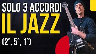 SUONARE CON 3 ACCORDI -  IL JAZZ -  (2°, 5°, 1°)