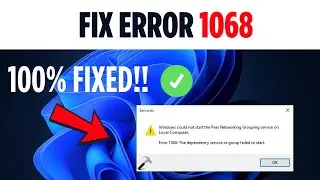 Fix Error 1068 in Windows 11 - Easy Fix!