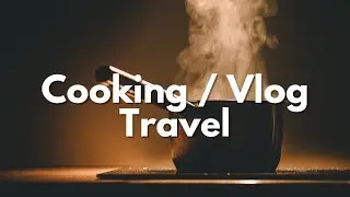 Cooking, Vlog, Travel, Moto Vlog [No Copyright Music]