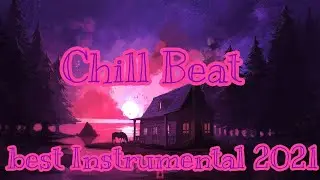 CHILL Beat | Type Beat 2021 | Instrumental 2021 (Prod. ALASTOR)
