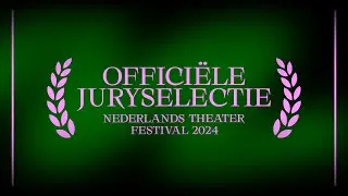 Nederlands Theater Festival 2024 - trailer