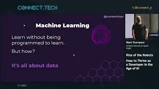 Connect Tech 2023   Rise of the Robots   How to Thrive as a Developer in the Age of AI   Mark Thomps