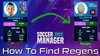 Soccer Manager 2022 How To Find Regens (Regens Explained)