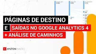 Páginas de destino, saídas e análise de caminhos no Google Analytics 4