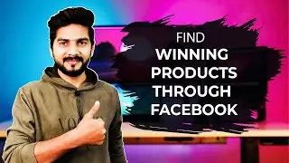 Find Winning Products Through Facebook - Shopify Dropshipping Full Course -اردو / हिंदी