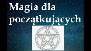 Ćwiczenia na początek nauki magii