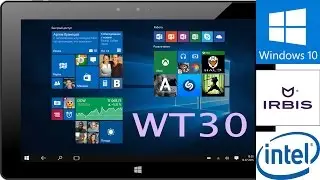 Планшет IRBIS TW30 на Windows 10: подробный обзор