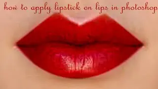 How to apply lipstick on lips in photoshop? MGD / Graphic design