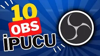 Yayınlarınız için Obs'de İşinizi Kolaylaştıracak Bilmediğiniz 10 İpucu