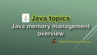Java memory management overview tutorial - Java topicss