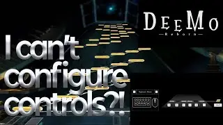 YOU CANT CONFIGURE CONTROLS? | Deemo Reborn Pc