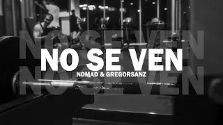 Nomad - NO SE VEN - Video Oficial