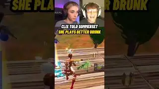 Clix Told Sommerset She Plays Better When Drunk…