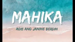 Mahika- Adie, Janine Berdin [Lyrics]