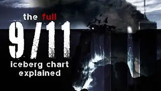 The (Full) 9/11 Iceberg Chart Explained