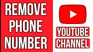 How To Remove Phone Number from YouTube Channel
