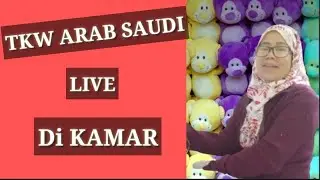 TKW ARAB SAUDI LIVE DIKAMAR // TKW ARAB