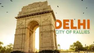 Delhi | City of Rallies