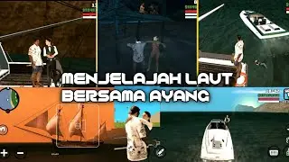 Njir Ternyata Bisa Ajak Pacar Keliling Laut || GTA SAN ANDREAS MOBILE