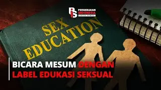 TALKING ABOUT LEWD WITH THE LABEL OF SEXUAL EDUCATION I Rizka Putri Abner