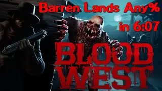 Blood West - Barren Lands Any% Speedrun (