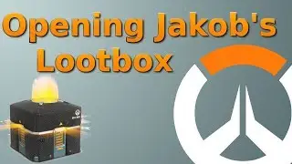 Opening Jakob's Lootbox