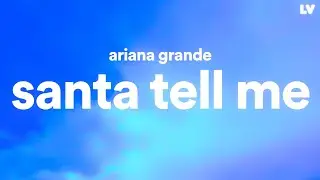 Ariana Grande - Santa Tell Me (Lyrics)