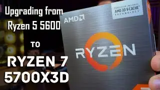 Upgrading my Ryzen 5 5600 to a Ryzen 7 5700X3D. Is It Worth It? | Ryzen 5 5600 vs Ryzen 7 5700X3D