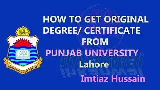 How to get Original Degree Certificate from Punjab University