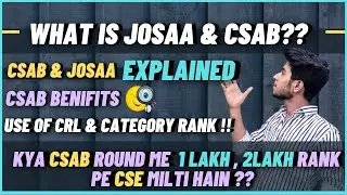 JOSAA & CSAB Counselling Process ❤️ | JEE Mains 2020 Counselling Explained | CSAB Benifits 🧐 | FAQ