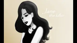 Jane The Killer (Part 2)(Creepypasta)