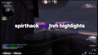 hvh highlights ft. spirthack & 🤑bytearray🤑 demolishs enemy