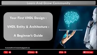 VHDL Tutorial : Your First VHDL Design: VHDL Entity & Architecture - A Beginner's Guide