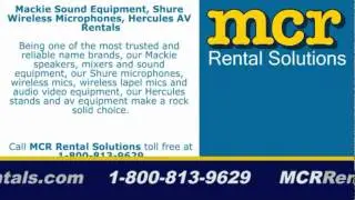 MACKIE SOUND EQUIPMENT, SHURE WIRELESS MICS, HERCULES AV RENTALS - MCR RENTAL SOLUTIONS