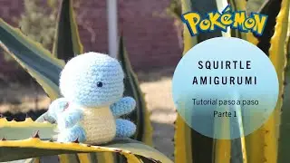 Squirtle pokemon amigurumi tejido a crochet tutorial paso a paso (Parte 1)