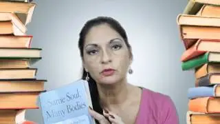 Book Review - Same Soul Many Bodies by Brian L. Weiss, MD