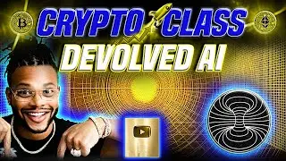 🔥 CRYPTO CLASS: DEVOLVED AI | REVOLUTIONIZE AI WITH COMMUNITY POWER | INNOVATION MEETS DECENTRALIZED