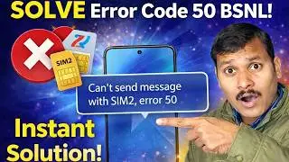 SOLVE Error Code 50 BSNL || Can't send message with SIM2, error 50