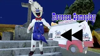 Ice Scream 3 Reverse Gameplay