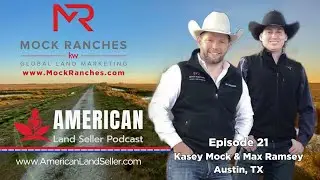 Episode 20: Mastering the Land Real Estate Landscape with Kasey Mock & Max Ramsey