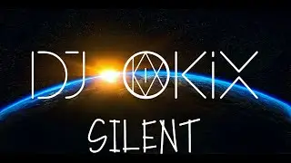 OKIX SILENT (VIDEO) musical experience
