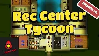 Lets Play Rec Center Tycoon - Gameplay 8 - Issues With Opening Hours & Event Hosting