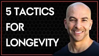 Peter Attia's 5 tactics for longevity