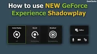 How to use the New Geforce Experience ShadowPlay v3.0.7.34