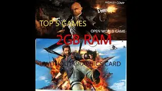 top 5 pc game under 2 gb ram & without graphics card |open world game |highly.compressed pc games.